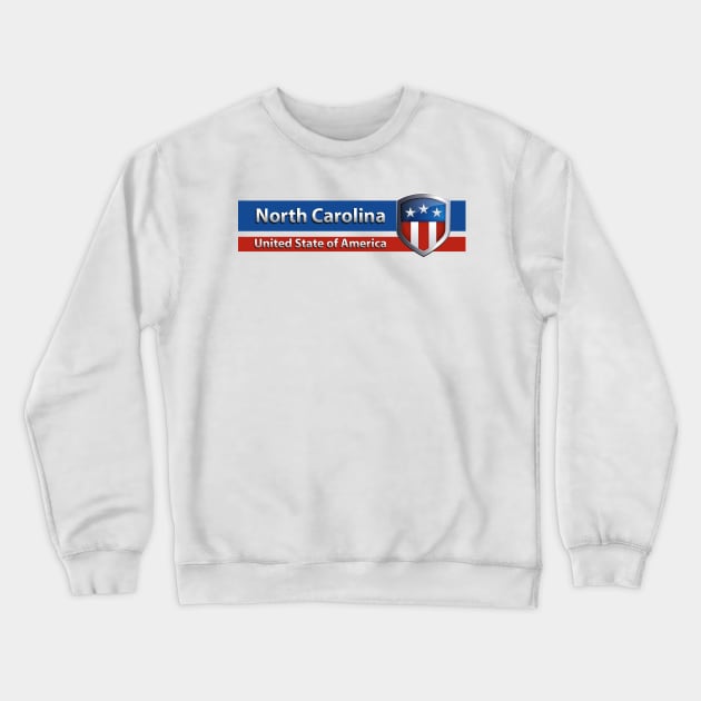 North Carolina - United State of America Crewneck Sweatshirt by Steady Eyes